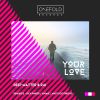 Download track Your Love (Original Mix)