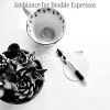 Download track Simplistic Ambiance For Cafe Lattes