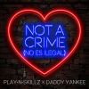 Download track Not A Crime (No Es Ilegal)