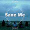 Download track Save Me (Original Mix)