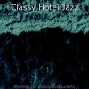 Download track Sophisticated Saxophone Bossa Nova - Vibe For Classy Restaurants