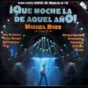 Download track Que Noche La De Aquel Año