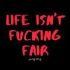 Download track LIFE ISN'T FUCKING FAIR! (Song)