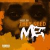 Download track They Need Me (Intro)