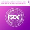 Download track Maybe Its You (Club Mix)