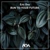 Download track Run To Your Future (Original Mix)