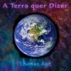 Download track A Terra Quer Dizer