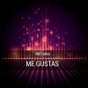 Download track Me Gustas