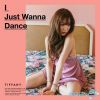 Download track I Just Wanna Dance