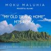 Download track My Old Island Home (Mts Remix)