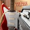 Download track Laid-Back Lullaby