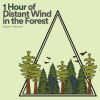 Download track 1 Hour Of Distant Wind In The Forest, Pt. 24