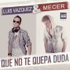 Download track Que No Te Quepa Duda (Extended)