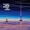 Download track Flying From Berlin To Paris, Pt. 1