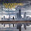 Download track Too Late (Club Mix)