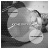 Download track Come Back Baby (Extended Mix)