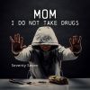 Download track Mom I Do Not Take Drugs (Club Mix)