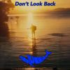 Download track Don't Look Back