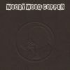 Download track Woody Wood Copper