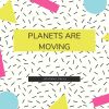 Download track Planets Are Moving