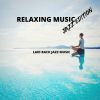 Download track Relaxing With Jazz Music