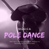 Download track Música Pole Dance