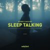 Download track Sleep Talking