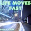 Download track Life Moves Fast