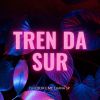 Download track Tren Da Sur - Super Slowed