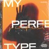 Download track My Perfect Type (Extended Mix)