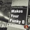 Download track Makes Your Funky B (Alex Guittini Funky Deep Mix)