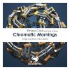 Download track Chromatic Mornings