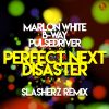 Download track Perfect Next Disaster (Slasherz Remix)