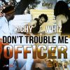 Download track Don't Trouble Me Officer