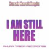 Download track I AM Still Here (Original Mix)