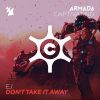 Download track Don't Take It Away