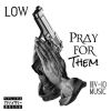 Download track Pray For Them