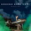 Download track Khoảnh Khắc Cuối