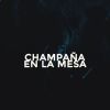 Download track Champaña En La Mesa