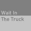 Download track Wait In The Truck (Speed Up Remix)