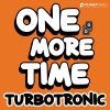 Download track One More Time (Extended Mix)