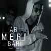 Download track Ab Meri Bari