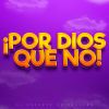 Download track Por Dios Que No