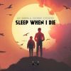 Download track Sleep When I Die