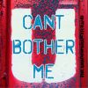 Download track U Can't Bother Me