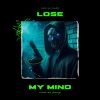 Download track Lose My Mind (Slowed)