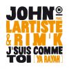 Download track J'suis Comme Toi (Lartiste, Rim'K) [Ya Rayah]