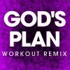 Download track God's Plan (Extended Workout Remix)