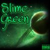 Download track Slime Green