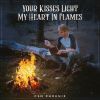 Download track Your Kisses Light My Heart In Flames (Oddy Instrumental)